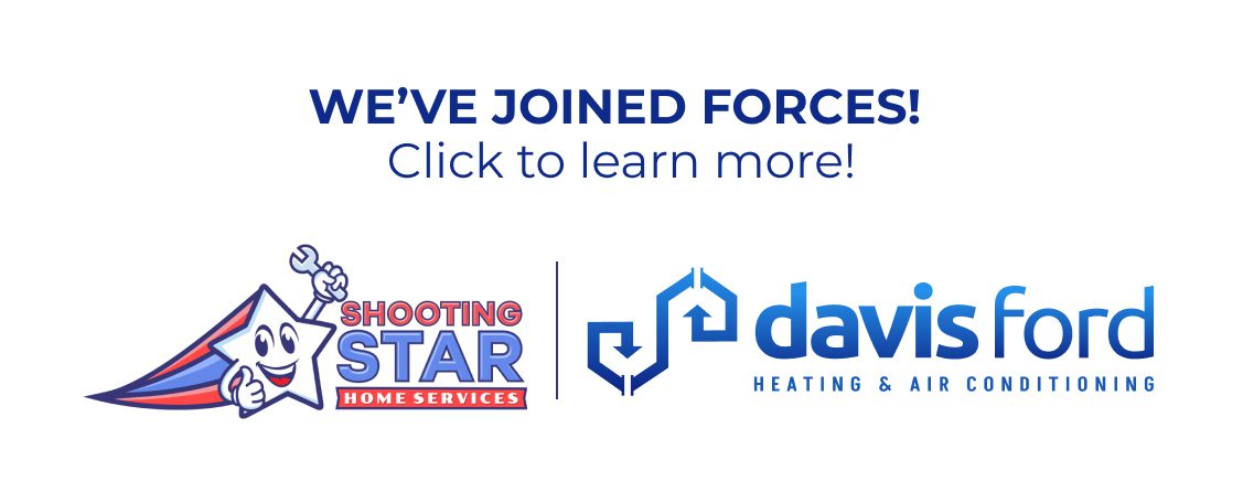 We've Joined Forces! - Shooting Star Home Services | Davis Ford